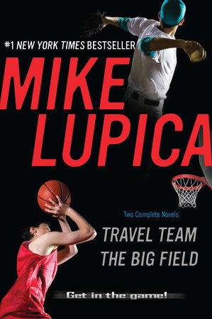 Travel Team & the Big Field by Mike Lupica