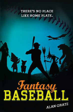 Fantasy Baseball by Alan M. Gratz