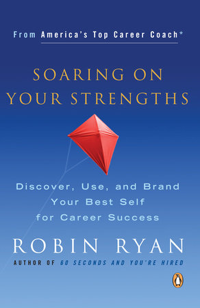 Soaring on Your Strengths by Robin Ryan