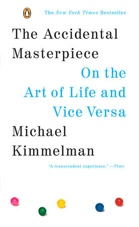 The Accidental Masterpiece by Michael Kimmelman
