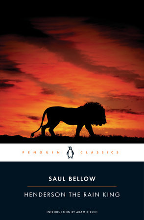 Henderson the Rain King by Saul Bellow