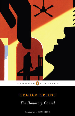 The Honorary Consul by Graham Greene