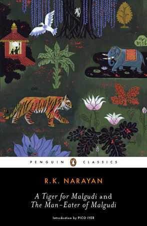 A Tiger for Malgudi and the Man-Eater of Malgudi by R. K. Narayan