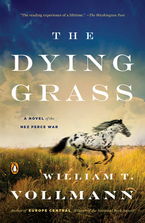 The Dying Grass by William T. Vollmann