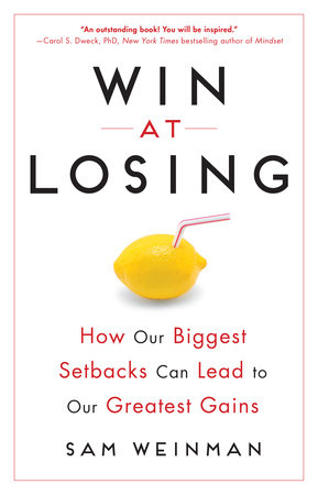 Win at Losing by Sam Weinman