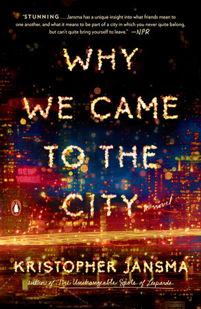 Why We Came to the City by Kristopher Jansma