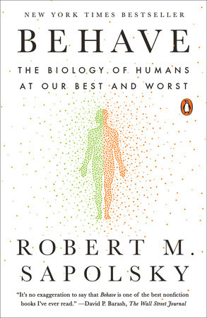 Behave by Robert M. Sapolsky