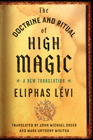The Doctrine and Ritual of High Magic by Eliphas Lévi