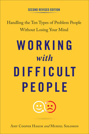 Working with Difficult People, Second Revised Edition by Amy Cooper Hakim and Muriel Solomon