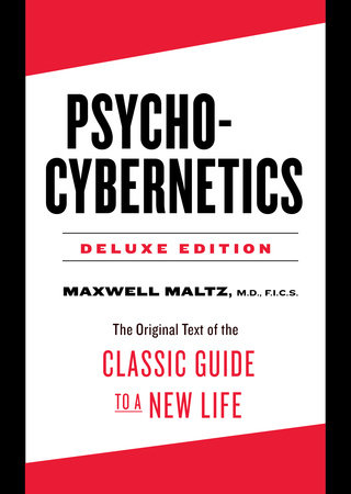 Psycho-Cybernetics Deluxe Edition by Maxwell Maltz, M.D., F.I.C.S.