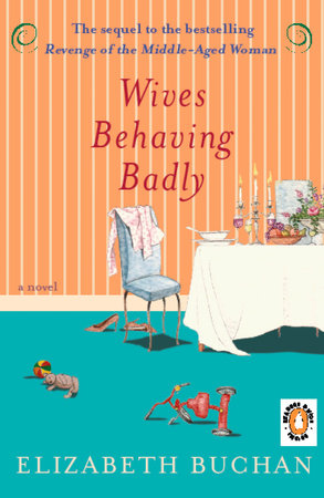 Wives Behaving Badly by Elizabeth Buchan