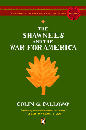 The Shawnees and the War for America by Colin G. Calloway