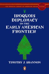 Iroquois Diplomacy on the Early American Frontier
