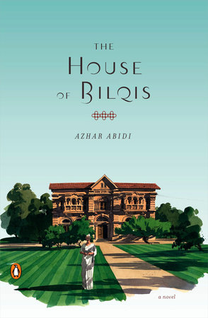The House of Bilqis by Azhar Abidi