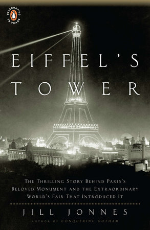 Eiffel's Tower by Jill Jonnes