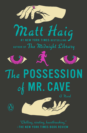 The Possession of Mr. Cave by Matt Haig