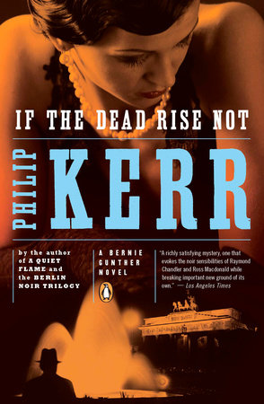 If the Dead Rise Not by Philip Kerr