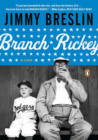 Branch Rickey by Jimmy Breslin