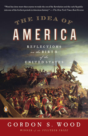 The Idea of America by Gordon S. Wood