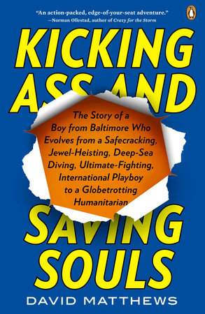 Kicking Ass and Saving Souls by David Matthews