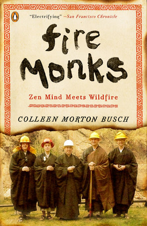 Fire Monks by Colleen Morton Busch