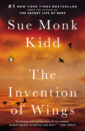 The Invention Of Wings By Sue Monk Kidd Reading Guide 9780143121701 Penguinrandomhouse Com Books