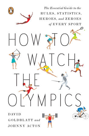 How to Watch the Olympics by David Goldblatt and Johnny Acton