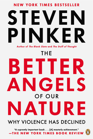 The Better Angels of Our Nature by Steven Pinker