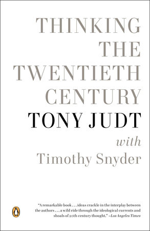 Thinking the Twentieth Century by Tony Judt