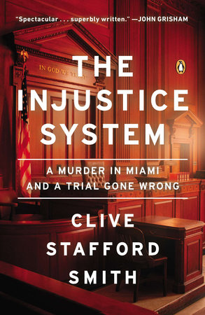 The Injustice System by Clive Stafford Smith