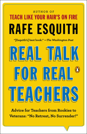 Real Talk for Real Teachers by Rafe Esquith