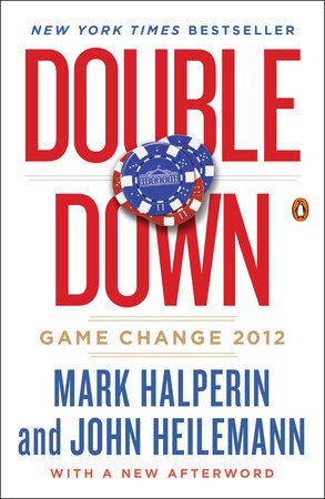 Double Down by Mark Halperin and John Heilemann