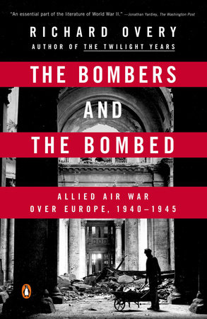 The Bombers and the Bombed by Richard Overy