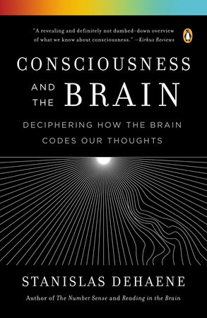 Consciousness and the Brain by Stanislas Dehaene