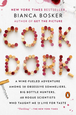 Cork Dork by Bianca Bosker