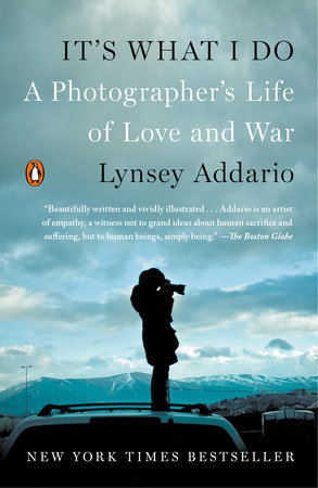 It's What I Do by Lynsey Addario