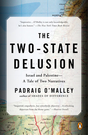 The Two-State Delusion by Padraig O'Malley