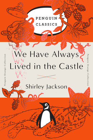 We Have Always Lived in the Castle by Shirley Jackson