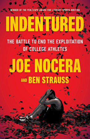 Indentured by Joe Nocera and Ben Strauss