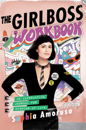 The Girlboss Workbook by Sophia Amoruso