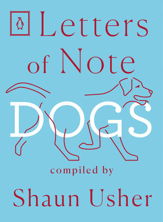 Letters of Note: Dogs by 