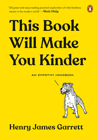 This Book Will Make You Kinder by Henry James Garrett