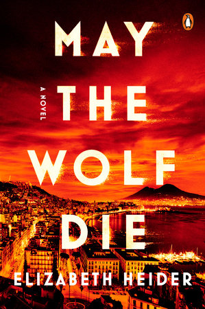 May the Wolf Die by Elizabeth Heider