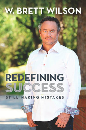 Redefining Success by W Brett Wilson