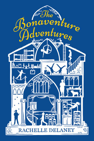 The Bonaventure Adventures by Rachelle Delaney