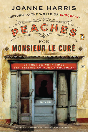 Peaches for Monsieur le Curé by Joanne Harris