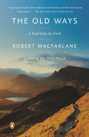 The Old Ways by Robert Macfarlane