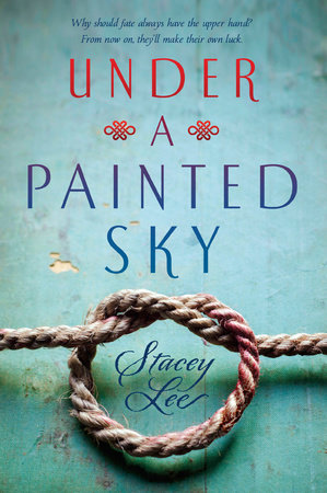 Under a Painted Sky by Stacey Lee