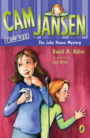 Cam Jansen and the Joke House Mystery by David A. Adler; Illustrated by Joy Allen