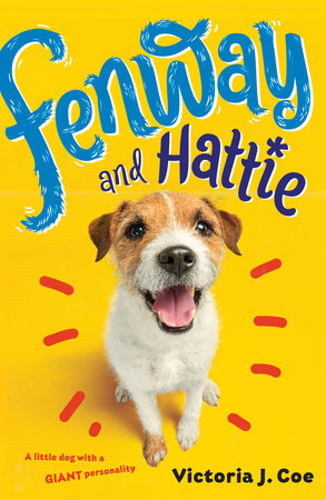 Fenway and Hattie by Victoria J. Coe